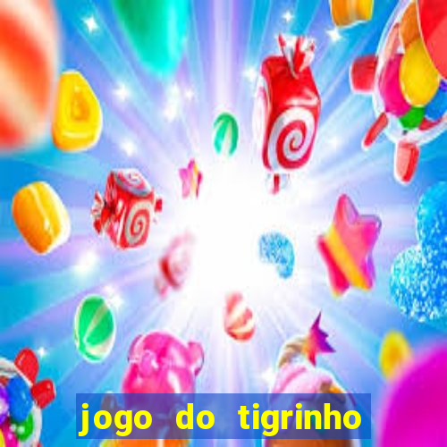 jogo do tigrinho aposta minima